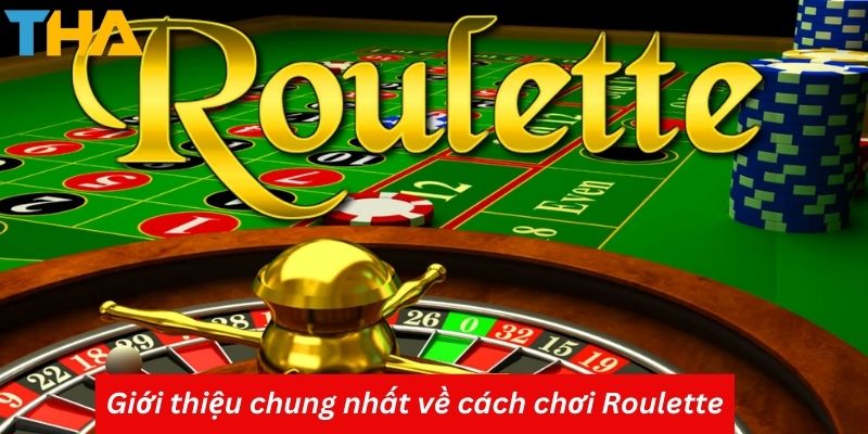Hướng Dẫn Cách Chơi Roulette Trực Tuyến-Chủ Để Live Casino 7 Giới thiệu chung nhất về cách chơi Roulette