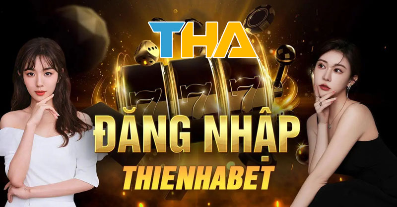 Đăng ký Đăng nhập Thienhabet 3 Đăng nhập Thienhabet