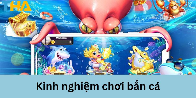 Kinh Nghiệm Chơi Game Bắn Cá Hiệu Quả Cho Người Mới 4 Những kinh nghiệm chơi game bắn cá cho anh em mới