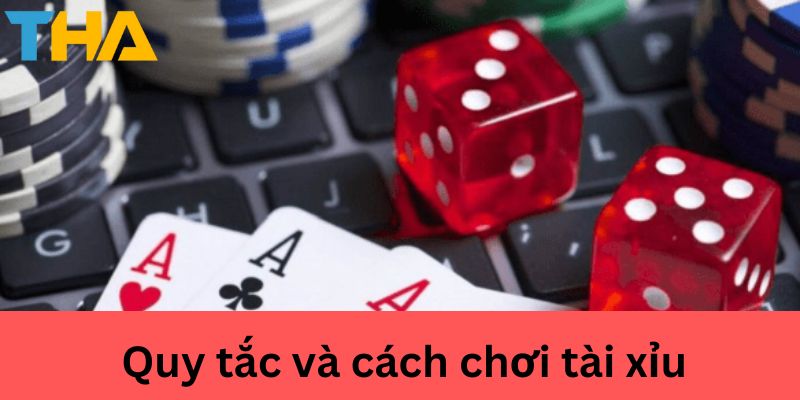 Luật Chơi Tài Xỉu - Hướng Dẫn Chi Tiết Và Cách Thắng Lớn 8 Quy tắc và cách thực hiện luật chơi tài xỉu