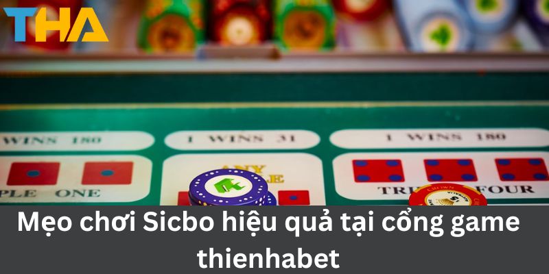 Cách Chơi Sicbo - Bí Quyết Chinh Phục Trò Chơi Tại Thienhabet 5 Mẹo chơi Sicbo hiệu quả tại cổng game thienhabet