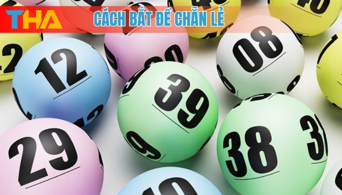 Cách Bắt Đề Chẵn Lẻ: 5 Phương Pháp Hiệu Quả Nhất 8 Cách bắt đề chẵn lẻ