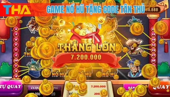 Thế Giới Game Nổ Hũ Tặng Code Tân Thủ - Cơ Hội Khởi Nghiệp 2025 8 Game nổ hũ tặng code tân thủ