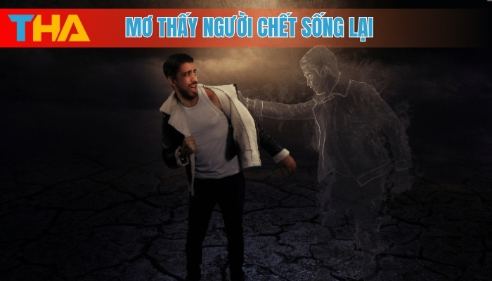Mơ thấy người chết sống lại